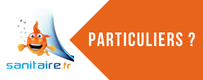 Vous êtes un particulier ? Visitez notre site sanitaire.fr